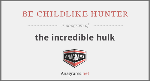 be childlike hunter - the incredible hulk