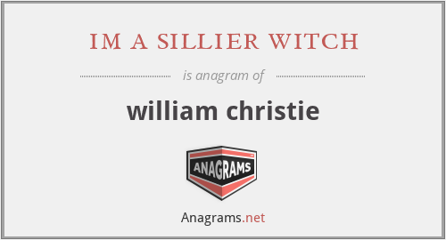 im a sillier witch - william christie