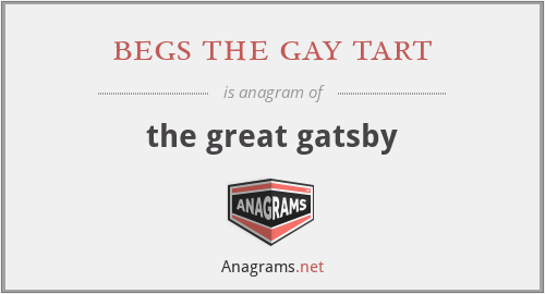 begs the gay tart - the great gatsby