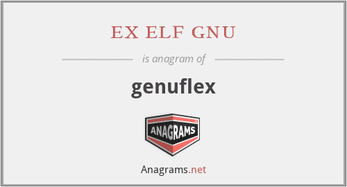 ex elf gnu - genuflex