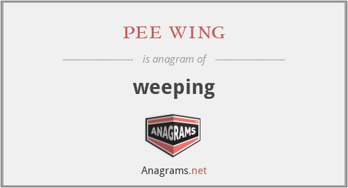 pee wing - weeping