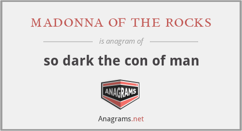 madonna of the rocks - so dark the con of man