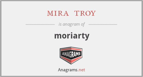 mira  troy - moriarty